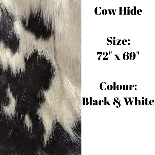 COW HIDE BLACK & WHITE 72" X 69"