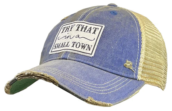 BALL CAP TRY THAT IN A SMALL TIME