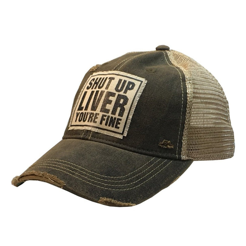 Ball Cap Shut Up Liver, You're Fine